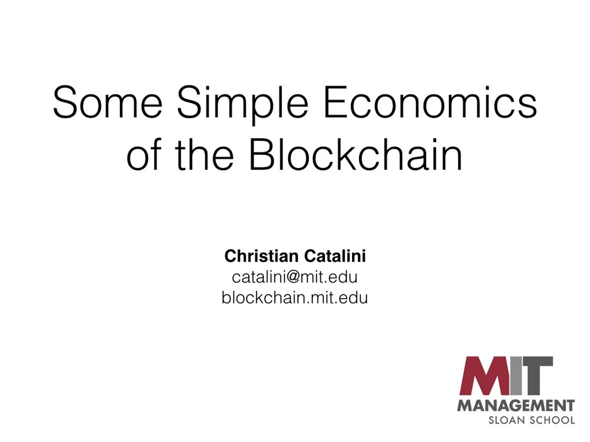 Title slide: Some Simple Economics of the Blockchain, 2017 MIT ICT Conference